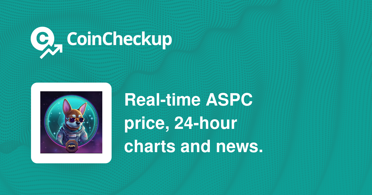 AstroPup Coin Exchanges ASPC Markets CoinCheckup