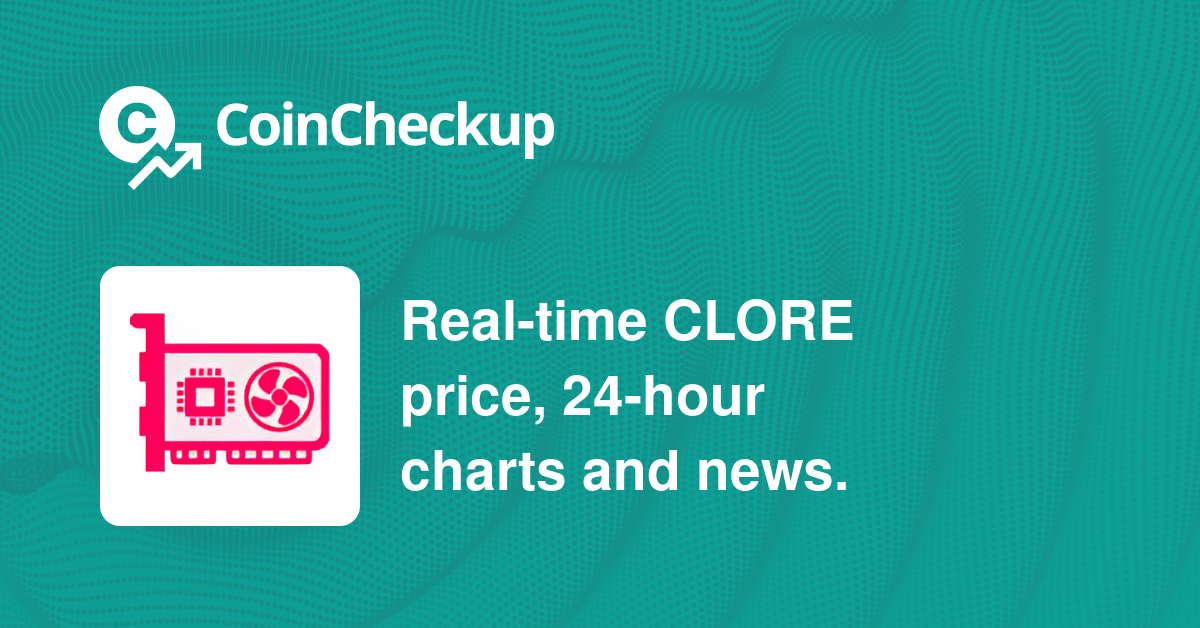 CLORE Blockchain Exchanges CLORE Markets CoinCheckup