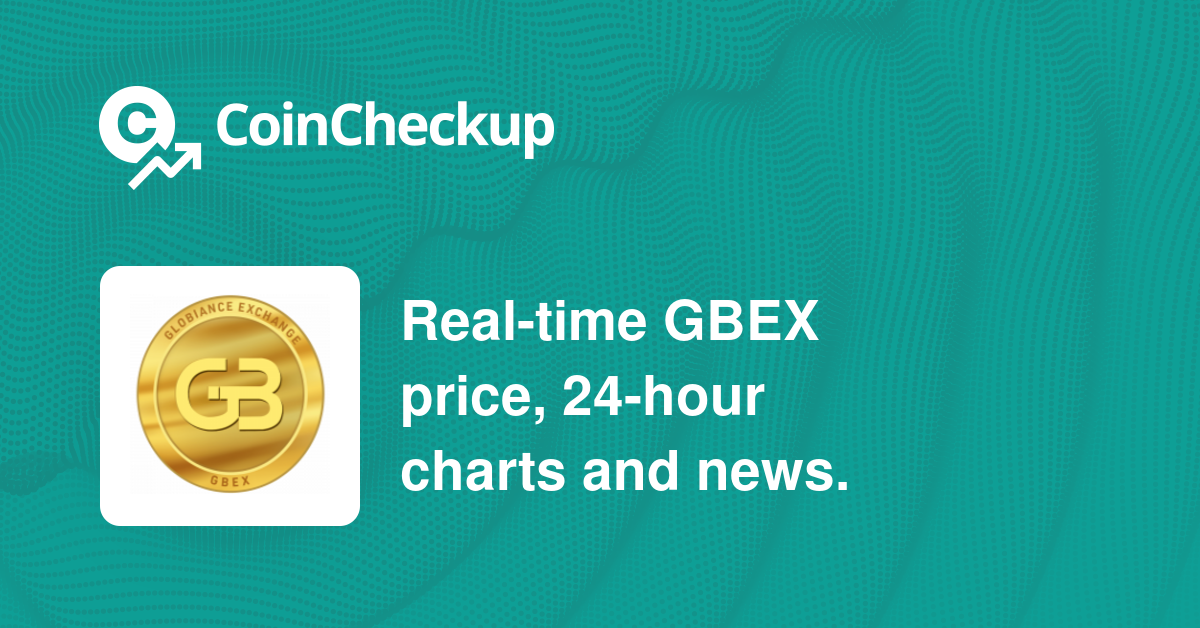 Globiance Exchange Token Price Today Market Cap GBEX Price Chart