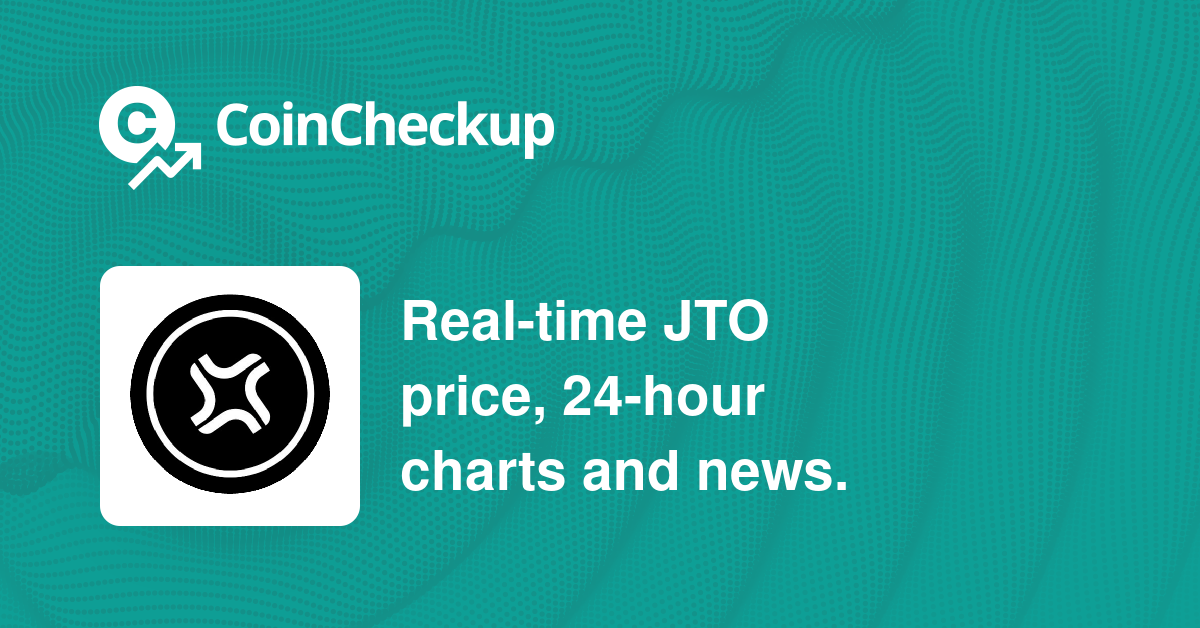 Jito Price Today Market Cap JTO Price Chart CoinCheckup