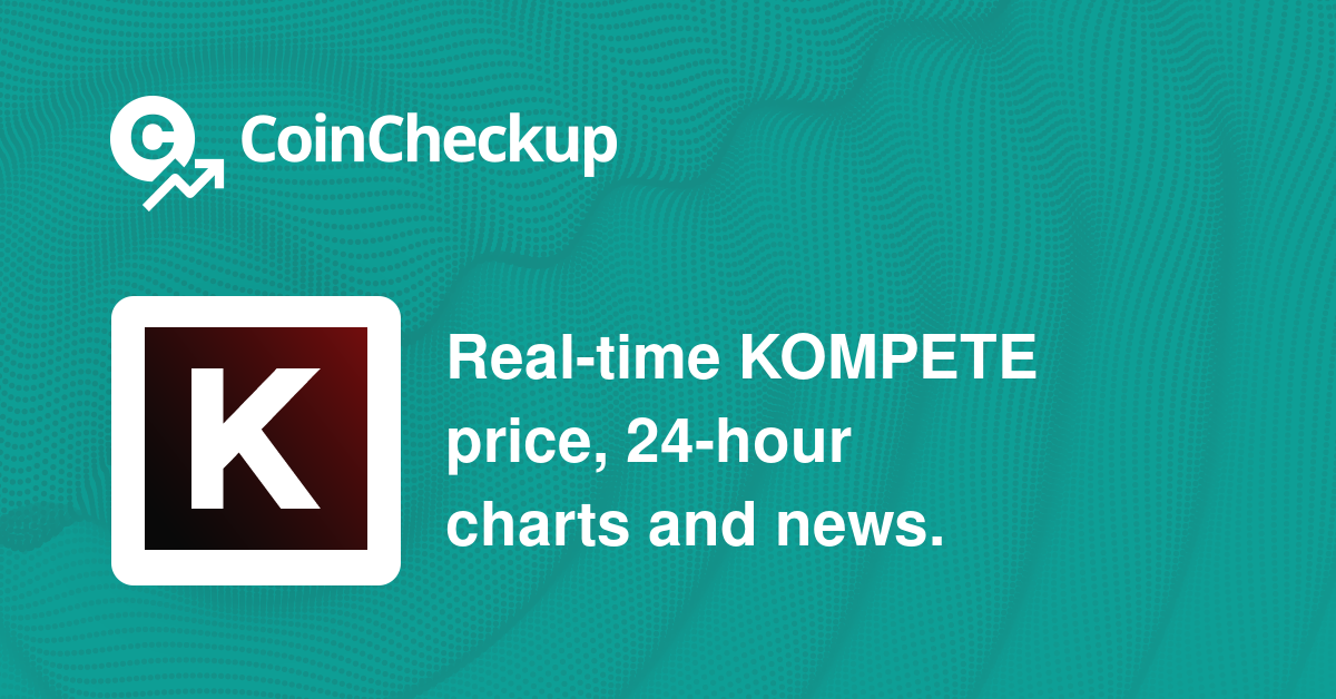 KOMPETE Token Price Today Market Cap KOMPETE Price Chart