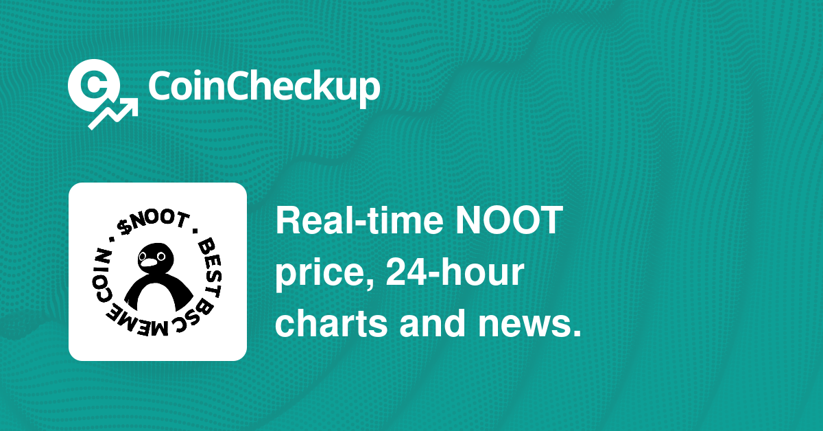 What is NOOT CoinCheckup