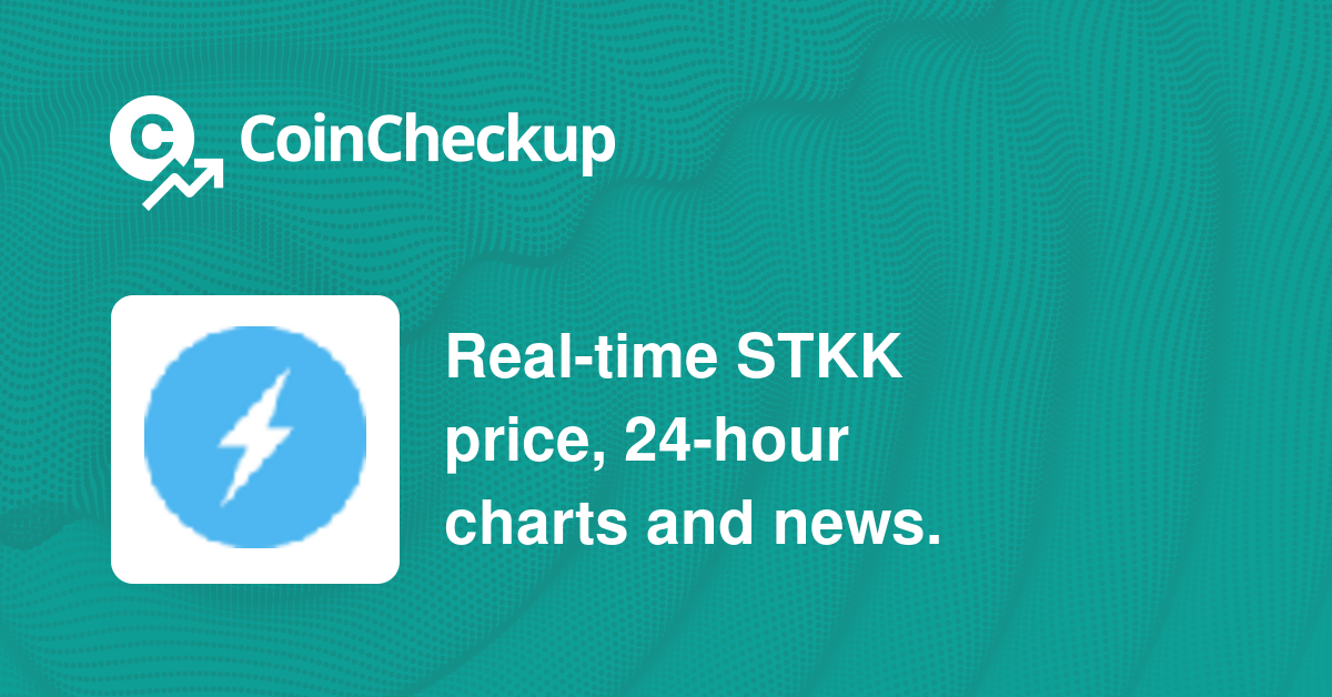 Streakk Price Today Market Cap STKK Price Chart CoinCheckup