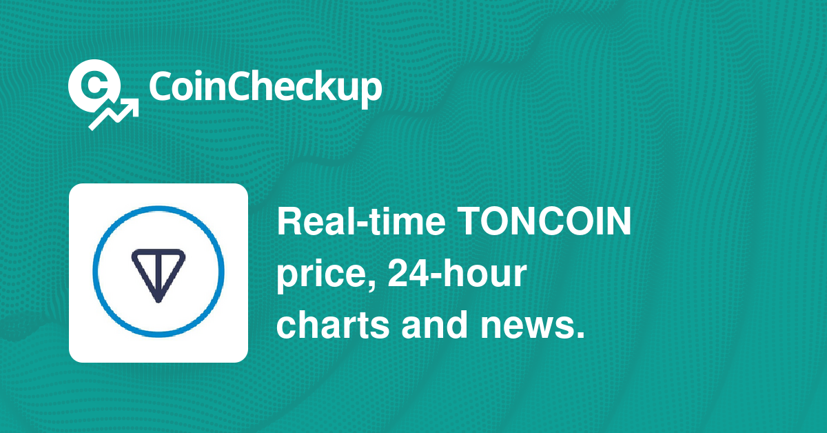 Wrapped TON Coin (TONCOIN) Overview - Charts, Markets, News, Discussion and  Converter