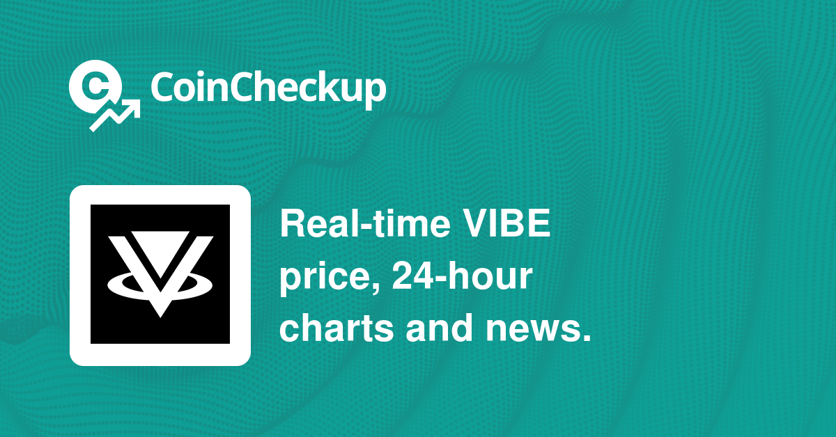 Latest VIBE News - CoinCheckup