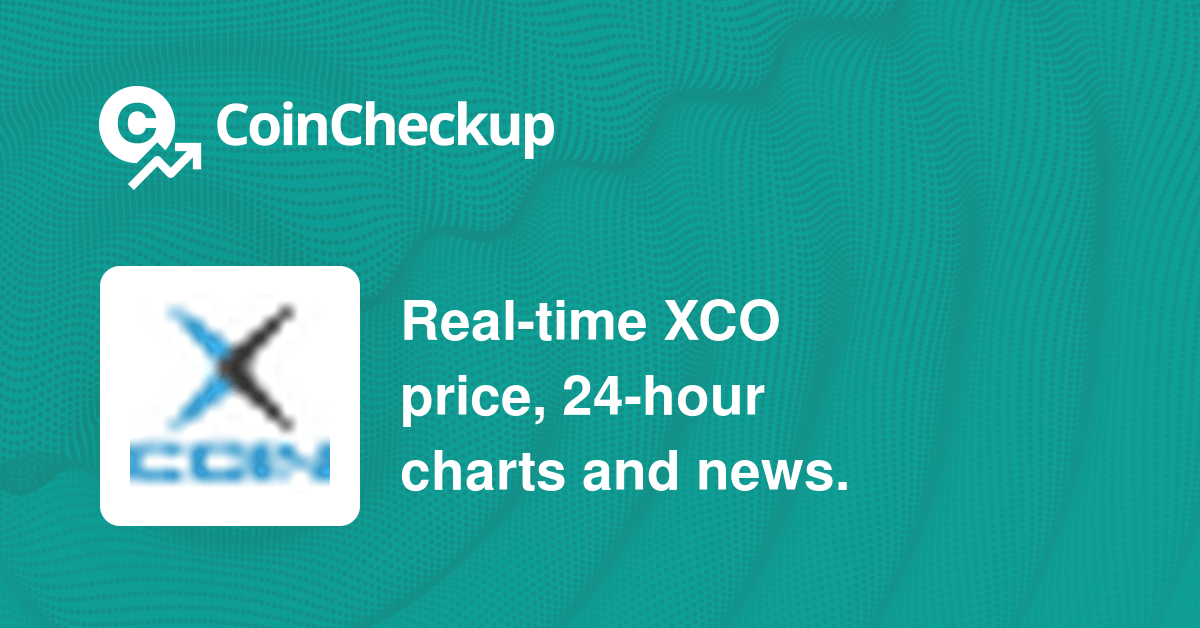 X Coin Price Today Market Cap XCO Price Chart CoinCheckup