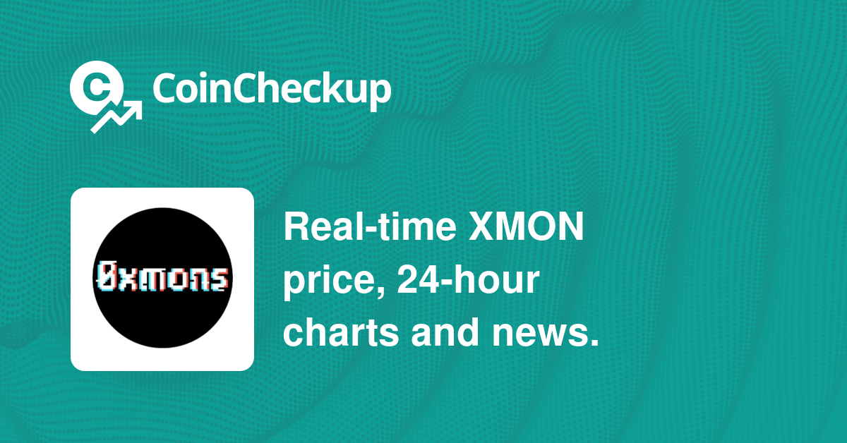 XMON Price Today Market Cap XMON Price Chart CoinCheckup