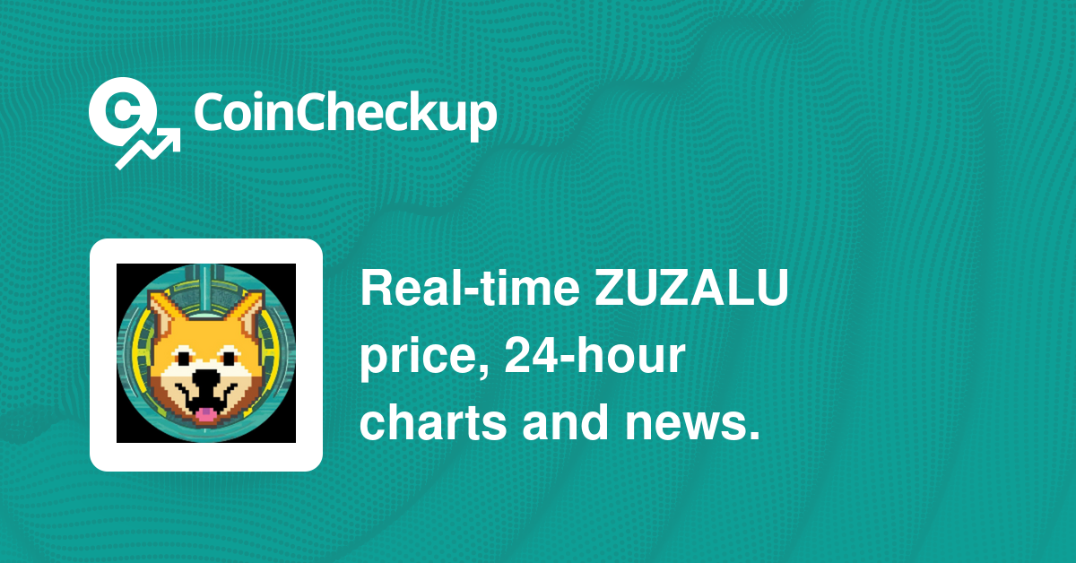 Zuzalu Inu Price Today Market Cap ZUZALU Price Chart CoinCheckup