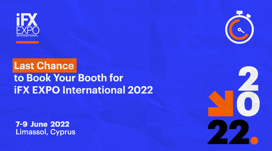 Last Chance to Book Your Booth for iFX EXPO International 2022 – CoinCheckup Blog