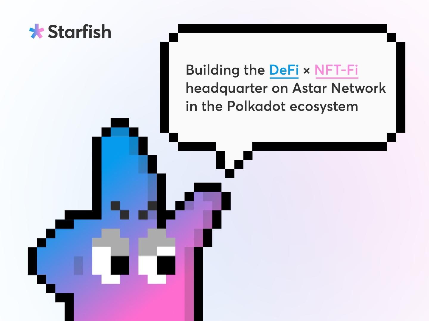 Starfish Finance Proposes DeFi-NFT Convergence on Polkadot – CoinCheckup Blog