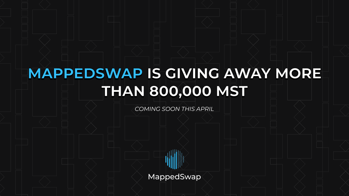 MappedSwap annonce un événement de double campagne d'un mois. 1 million de MST en cadeaux et cagnotte - Blog CoinCheckup