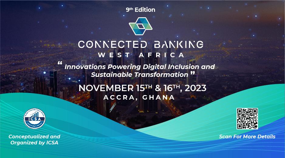 The 9th Edition Connected Banking Summit – West Africa Will be Held on the 15th and 16th of November in Accra, Ghana – CoinCheckup Blog