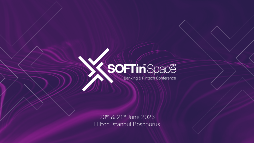 AFAK Events & FIMA PR LLC présentent la troisième itération de "SOFTin Space" - Le premier événement bancaire et fintech annuel à Istanbul