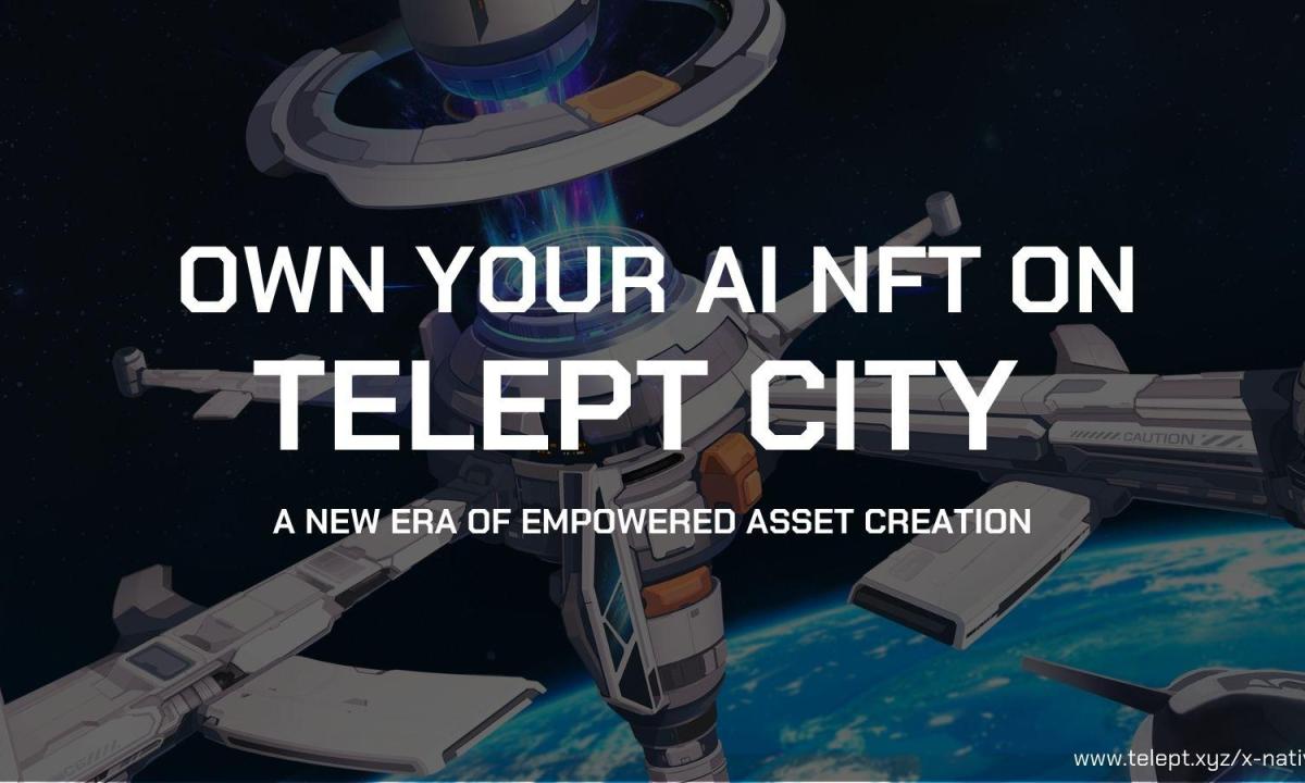 Révolutionner les NFT - Telept City lance une plate-forme AIGC NFT de pointe pour Web3